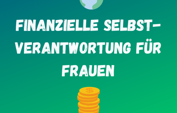 Finanzielle Selbstverantwortung für Frauen